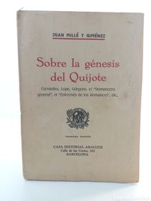 Libros antiguos: Sobre la Génesis del Quijote. Juan Millé y Giménez. Editorial Araluce, primera edición, 1930.Intonso
